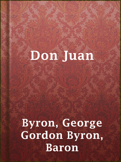 Title details for Don Juan by Baron George Gordon Byron Byron - Available